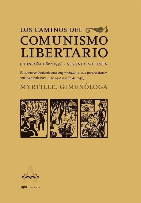 CAMINOS DEL COMUNISMO LIBERTARIO EN ESPAÑA (1868-1937), LOS | 9788418998935 | GIMENÓLOGA, MYRTILLE | Llibreria Drac - Librería de Olot | Comprar libros en catalán y castellano online