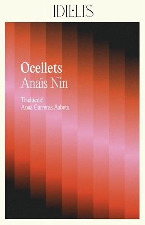 OCELLETS | 9788412908619 | NIN, ANAÏS | Llibreria Drac - Llibreria d'Olot | Comprar llibres en català i castellà online