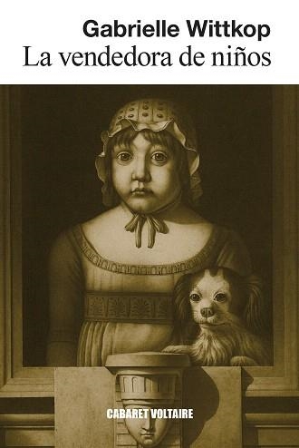 VENDEDORA DE NIÑOS, LA | 9788419047519 | WITTKOP, GABRIELLE | Llibreria Drac - Librería de Olot | Comprar libros en catalán y castellano online