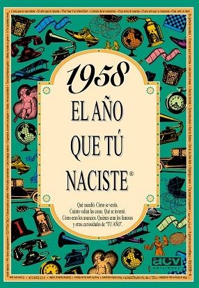 1958 EL AÑO QUE TÚ NACISTE | 9788488907950 | COLLADO BASCOMPTE, ROSA | Llibreria Drac - Librería de Olot | Comprar libros en catalán y castellano online