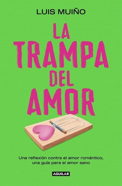 TRAMPA DEL AMOR, LA | 9788403525269 | MUIÑO, LUIS | Llibreria Drac - Librería de Olot | Comprar libros en catalán y castellano online