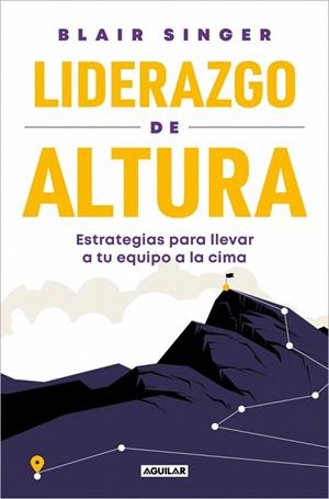 LIDERAZGO DE ALTURA | 9788403525542 | SINGER, BLAIR | Llibreria Drac - Llibreria d'Olot | Comprar llibres en català i castellà online