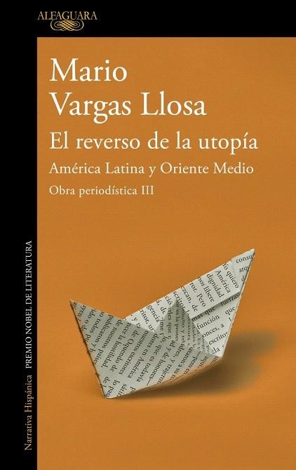 REVERSO DE LA UTOPÍA, EL. AMÉRICA LATINA Y ORIENTE MEDIO (OBRA PERIODÍSTICA III) | 9788420460420 | VARGAS LLOSA, MARIO | Llibreria Drac - Librería de Olot | Comprar libros en catalán y castellano online