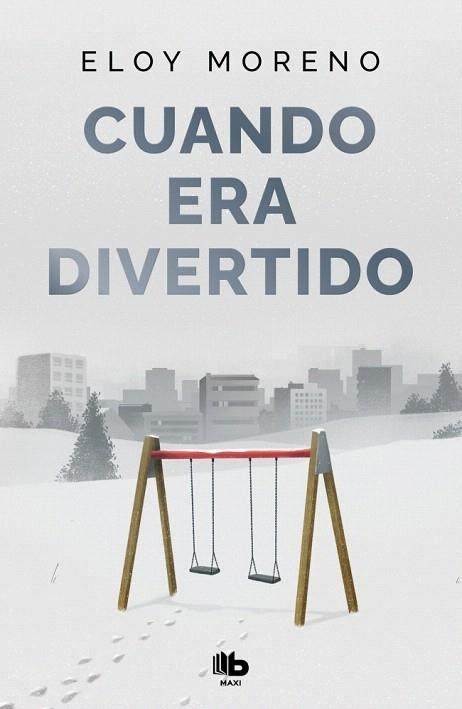 CUANDO ERA DIVERTIDO | 9788410381445 | MORENO, ELOY | Llibreria Drac - Librería de Olot | Comprar libros en catalán y castellano online