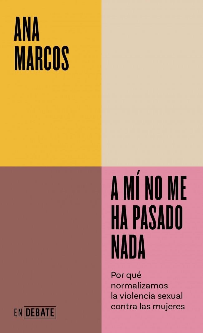 A MÍ NO ME HA PASADO NADA | 9788410433311 | MARCOS, ANA | Llibreria Drac - Librería de Olot | Comprar libros en catalán y castellano online