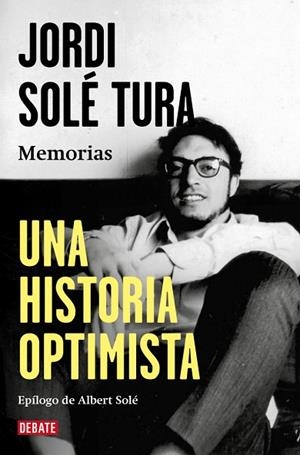 HISTORIA OPTIMISTA, UNA | 9788410214644 | SOLÉ TURA, JORDI | Llibreria Drac - Llibreria d'Olot | Comprar llibres en català i castellà online