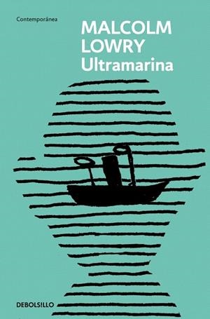 ULTRAMARINA | 9788466378147 | LOWRY, MALCOLM | Llibreria Drac - Librería de Olot | Comprar libros en catalán y castellano online