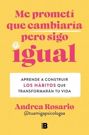 ME PROMETÍ QUE CAMBIARÍA PERO SIGO IGUAL | 9788466679442 | SÁNCHEZ, ANDREA ROSARIO | Llibreria Drac - Llibreria d'Olot | Comprar llibres en català i castellà online