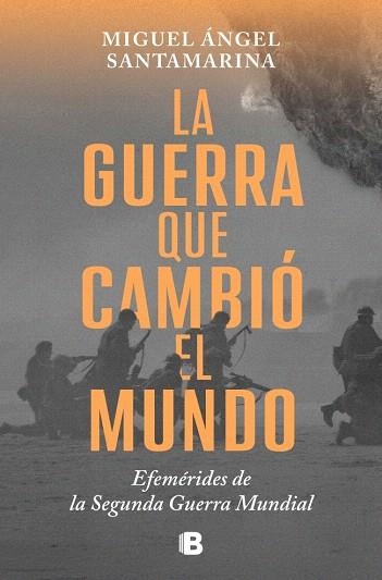 GUERRA QUE CAMBIÓ EL MUNDO, LA | 9788466679480 | SANTAMARINA, MIGUEL ÁNGEL | Llibreria Drac - Librería de Olot | Comprar libros en catalán y castellano online