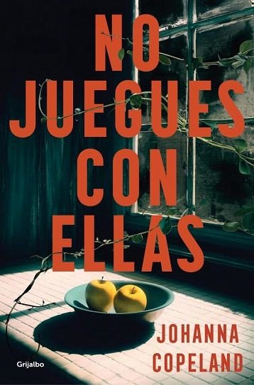 NO JUEGUES CON ELLAS | 9788425369148 | COPELAND, JOHANNA | Llibreria Drac - Llibreria d'Olot | Comprar llibres en català i castellà online