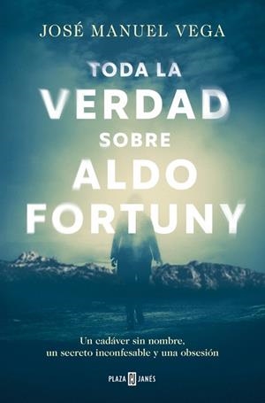 TODA LA VERDAD SOBRE ALDO FORTUNY | 9788401035661 | VEGA, JOSÉ MANUEL | Llibreria Drac - Librería de Olot | Comprar libros en catalán y castellano online