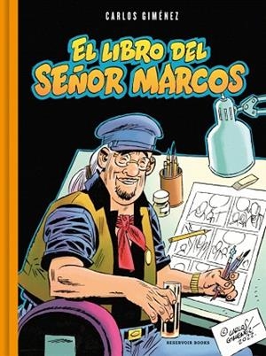 LIBRO DEL SEÑOR MARCOS, EL | 9788410352162 | GIMÉNEZ, CARLOS | Llibreria Drac - Llibreria d'Olot | Comprar llibres en català i castellà online