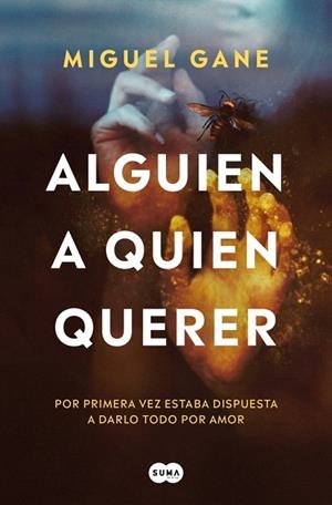 ALGUIEN A QUIEN QUERER | 9788491298410 | GANE, MIGUEL | Llibreria Drac - Librería de Olot | Comprar libros en catalán y castellano online