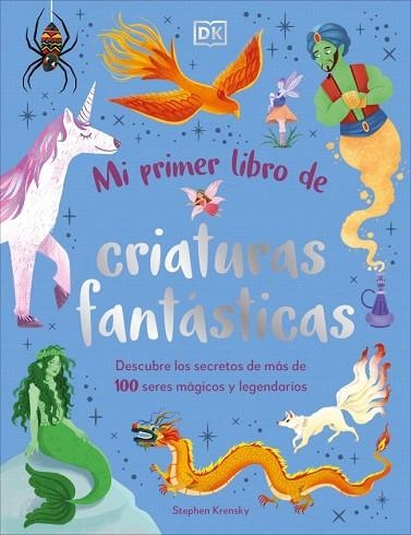 MI PRIMER LIBRO DE CRIATURAS FANTÁSTICAS | 9780241736869 | KRENSKY, STEPHEN | Llibreria Drac - Librería de Olot | Comprar libros en catalán y castellano online