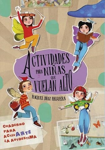 ACTIVIDADES PARA NIÑAS QUE VUELAN ALTO | 9788448870065 | DÍAZ REGUERA, RAQUEL | Llibreria Drac - Librería de Olot | Comprar libros en catalán y castellano online