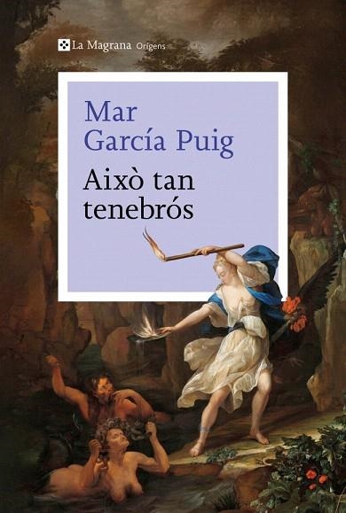 AIXÒ TAN TENEBRÓS | 9788410009226 | GARCÍA PUIG, MAR | Llibreria Drac - Librería de Olot | Comprar libros en catalán y castellano online