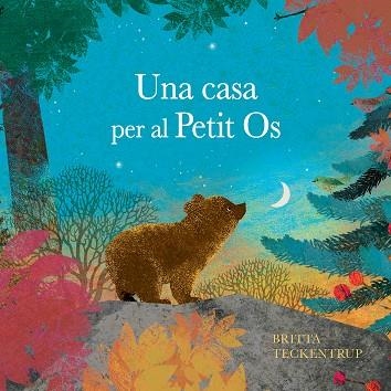 CASA PER AL PETIT OS, UNA | 9788410074712 | TECKENTRUP, BRITTA | Llibreria Drac - Librería de Olot | Comprar libros en catalán y castellano online