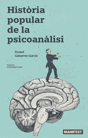 HISTÒRIA POPULAR DE LA PSICOANÀLISI | 9788410344174 | GABARRON-GARCIA, FLORENT | Llibreria Drac - Librería de Olot | Comprar libros en catalán y castellano online