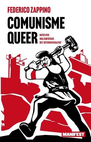 COMUNISME QUEER | 9788410344143 | ZAPPINO, FEDERICO | Llibreria Drac - Llibreria d'Olot | Comprar llibres en català i castellà online