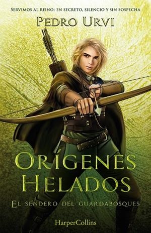 ORÍGENES HELADOS (EL SENDERO DEL GUARDABOSQUES, LIBRO 11) | 9788410641945 | URVI, PEDRO | Llibreria Drac - Librería de Olot | Comprar libros en catalán y castellano online