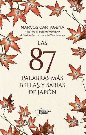 87 PALABRAS MÁS BELLAS Y SABIAS DE JAPÓN, LAS | 9791387568054 | CARTAGENA, MARCOS | Llibreria Drac - Librería de Olot | Comprar libros en catalán y castellano online