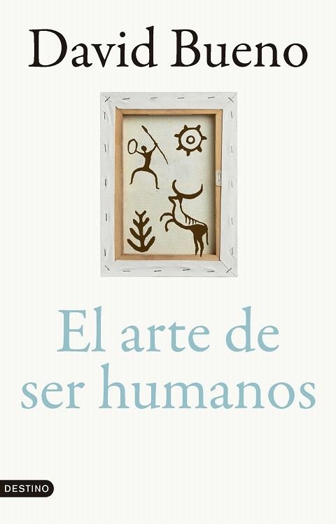 ARTE DE SER HUMANOS, EL (PREMIO JOSEP PLA 2025) | 9788423366866 | BUENO TORRENS, DAVID | Llibreria Drac - Librería de Olot | Comprar libros en catalán y castellano online