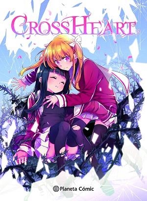 PLANETA MANGA: CROSS HEART | 9788411617130 | SÁNCHEZ, ANA C. | Llibreria Drac - Llibreria d'Olot | Comprar llibres en català i castellà online