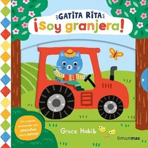 GATITA RITA. ¡SOY GRANJERA! | 9788408293491 | HABIB, GRACE | Llibreria Drac - Llibreria d'Olot | Comprar llibres en català i castellà online