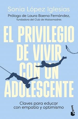 PRIVILEGIO DE VIVIR CON UN ADOLESCENTE, EL | 9788423366965 | LÓPEZ IGLESIAS, SONIA | Llibreria Drac - Llibreria d'Olot | Comprar llibres en català i castellà online