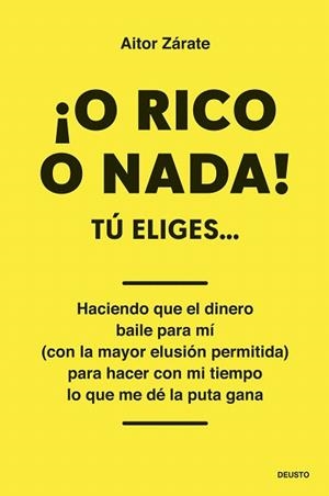 ¡O RICO O NADA! | 9788423438006 | ZÁRATE, AITOR | Llibreria Drac - Librería de Olot | Comprar libros en catalán y castellano online