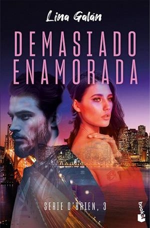 DEMASIADO ENAMORADA (SERIE O'BRIEN 3) | 9788408298533 | GALÁN, LINA | Llibreria Drac - Llibreria d'Olot | Comprar llibres en català i castellà online