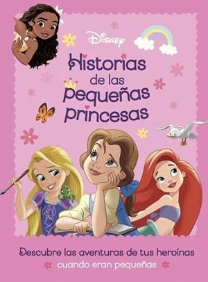 PRINCESAS. HISTORIAS DE LAS PEQUEÑAS PRINCESAS | 9788410029934 | DISNEY | Llibreria Drac - Llibreria d'Olot | Comprar llibres en català i castellà online