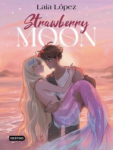 STRAWBERRY MOON. LA HIJA DE LA LUNA | 9788408297932 | LÓPEZ, LAIA | Llibreria Drac - Librería de Olot | Comprar libros en catalán y castellano online