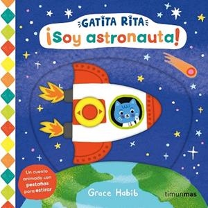 GATITA RITA. ¡SOY ASTRONAUTA! | 9788408293484 | HABIB, GRACE | Llibreria Drac - Llibreria d'Olot | Comprar llibres en català i castellà online