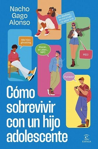 CÓMO SOBREVIVIR CON UN HIJO ADOLESCENTE | 9788467075915 | GAGO, NACHO | Llibreria Drac - Librería de Olot | Comprar libros en catalán y castellano online