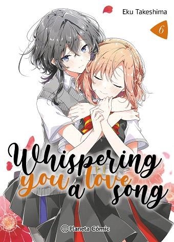 WHISPERING YOU A LOVE SONG Nº 06 | 9788411617314 | TAKESHIMA, EKU | Llibreria Drac - Librería de Olot | Comprar libros en catalán y castellano online