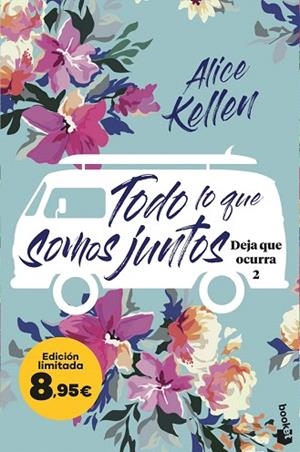 TODO LO QUE SOMOS JUNTOS (DEJA QUE OCURRA, 2) | 9788408298632 | KELLEN, ALICE | Llibreria Drac - Llibreria d'Olot | Comprar llibres en català i castellà online