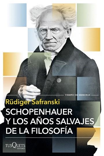SCHOPENHAUER Y LOS AÑOS SALVAJES DE LA FILOSOFÍA | 9788411075732 | SAFRANSKI, RÜDIGER | Llibreria Drac - Llibreria d'Olot | Comprar llibres en català i castellà online