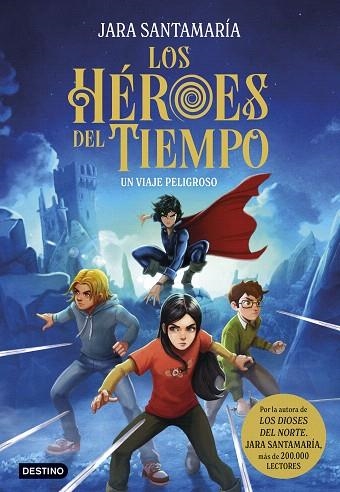 VIAJE PELIGROSO, UN (LOS HÉROES DEL TIEMPO 1) | 9788408299240 | SANTAMARÍA, JARA | Llibreria Drac - Librería de Olot | Comprar libros en catalán y castellano online