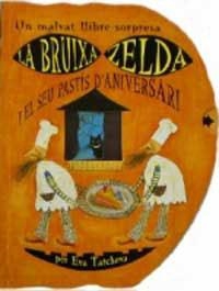 BRUIXA ZELDA I EL PASTIS D'ANIVERSARI | 9788427274907 | TATCHEVA, EVA | Llibreria Drac - Llibreria d'Olot | Comprar llibres en català i castellà online