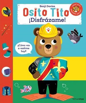 OSITO TITO. ¡DISFRÁZAME! | 9788408291633 | DAVIES, BENJI | Llibreria Drac - Llibreria d'Olot | Comprar llibres en català i castellà online