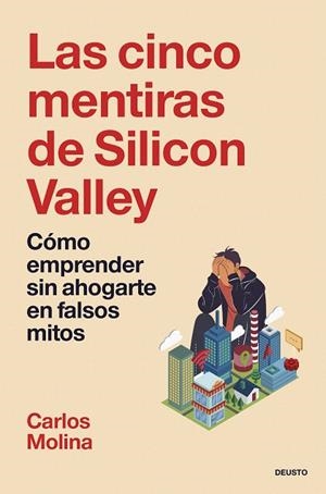 CINCO MENTIRAS DE SILICON VALLEY, LAS | 9788423438402 | MOLINA DEL RIO, CARLOS | Llibreria Drac - Librería de Olot | Comprar libros en catalán y castellano online