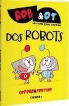 DOS ROBOTS (ROB&OT 1) | 9788411581998 | COPONS, JAUME; FORTUNY, LILIANA | Llibreria Drac - Llibreria d'Olot | Comprar llibres en català i castellà online