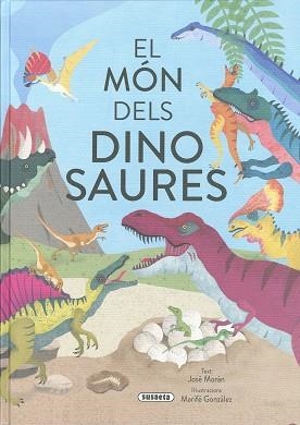 MÓN DELS DINOSAURES, EL | 9788411965095 | MORÁN, JOSÉ | Llibreria Drac - Librería de Olot | Comprar libros en catalán y castellano online