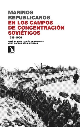 MARINOS REPUBLICANOS EN LOS CAMPOS DE CONCENTRACIÓN SOVIÉTICOS, 1938-1956 | 9788410672147 | GARCÍA SANTAMARÍA, JOSÉ VICENTE; SÁNCHEZ ILLÁN, JUAN CARLOS | Llibreria Drac - Llibreria d'Olot | Comprar llibres en català i castellà online