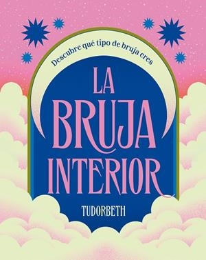 BRUJA INTERIOR, LA | 9788419043597 | TUDORBETH | Llibreria Drac - Librería de Olot | Comprar libros en catalán y castellano online