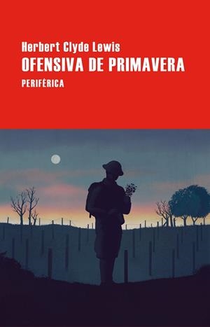 OFENSIVA DE PRIMAVERA | 9788410171374 | LEWIS, HERBERT CLYDE | Llibreria Drac - Librería de Olot | Comprar libros en catalán y castellano online