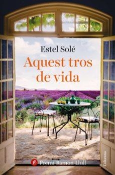 AQUEST TROS DE VIDA (PREMI RAMON LLULL 2025) | 9788466432986 | SOLE CASADELLA, ESTEL | Llibreria Drac - Llibreria d'Olot | Comprar llibres en català i castellà online