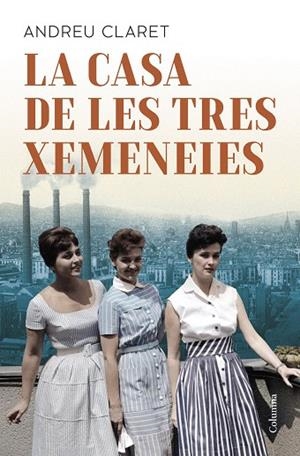 CASA DE LES TRES XEMENEIES, LA | 9788466433037 | CLARET, ANDREU | Llibreria Drac - Librería de Olot | Comprar libros en catalán y castellano online