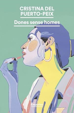 DONES SENSE HOMES | 9788419729712 | DEL PUERTO-PEIX, CRISTINA | Llibreria Drac - Librería de Olot | Comprar libros en catalán y castellano online